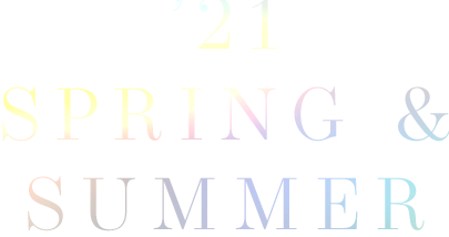 21’ Spring & Summer collection